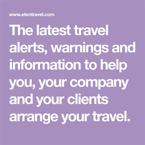 The Latest Travel Alerts Warnings And Information To Help You Your Company And Your Clients