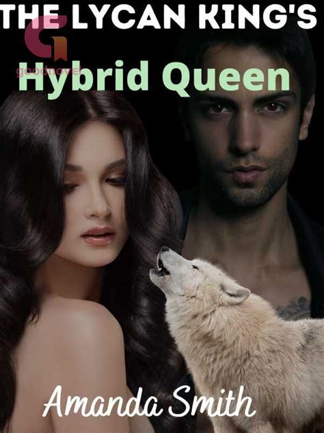 The Lycan King Amp 39 S Hybrid Queen Pdf Amp Novel Online By Amanda Smith To Read For Free Werewolf