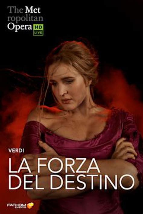 The Metropolitan Opera La Forza Del Destino Showtimes Fandango