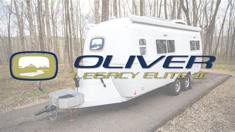 The Oliver Experience Oliver Travel Trailers