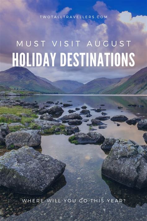 The Perfect August Holiday Destinations For 2023 Holiday Destinations