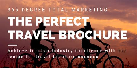 The Perfect Travel Brochure 365 Degree Total Marketing