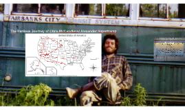 The Perilous Journey Of Chris Mccandless Alexander Supertramp By Steve