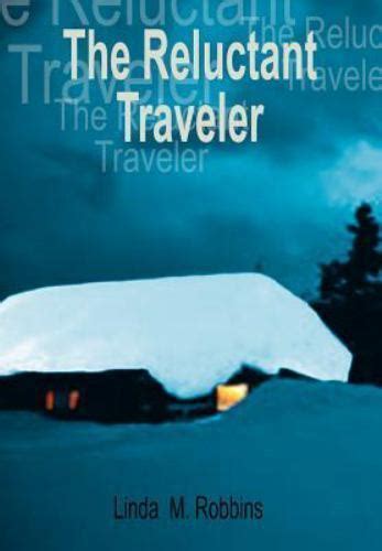 The Reluctant Traveler By Linda M Robbins 2002 Hardcover Ebay