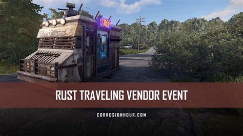 The Rust Traveling Vendor Event Corrosion Hour