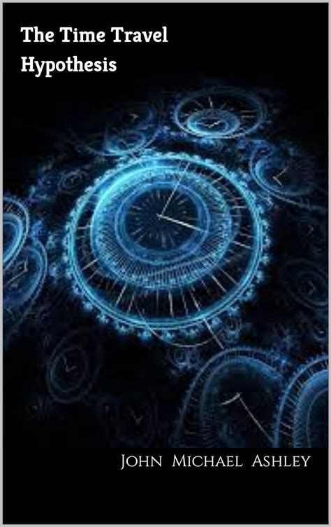 The Time Travel Hypothesis