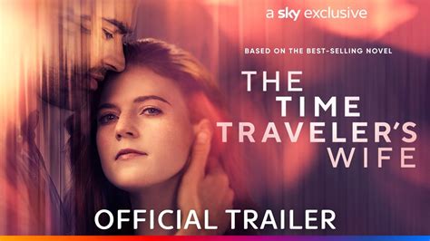 The Time Traveler S Wife Official Trailer Sky Atlantic Youtube