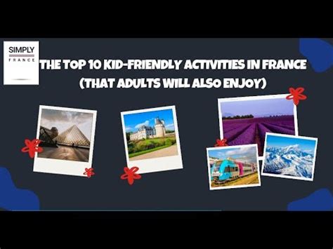 The Top 10 Kid Friendly Activities In France That Adults Will Also Enjoy Simply France