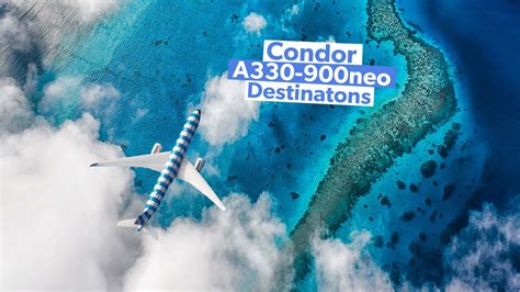 The Top 5 Destinations Where Condor Will Fly Its Airbus A330 900S This Year