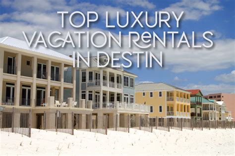 The Top 5 Luxury Vacation Rentals In Destin Florida