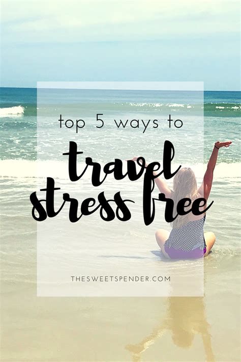 The Top Five Ways To Travel Stress Free Stress Free Ways To Travel