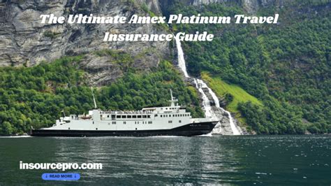 The Ultimate Amex Platinum Travel Insurance Guide By Insourcepro