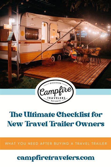 The Ultimate Checklist For New Travel Trailer Owners What You Need