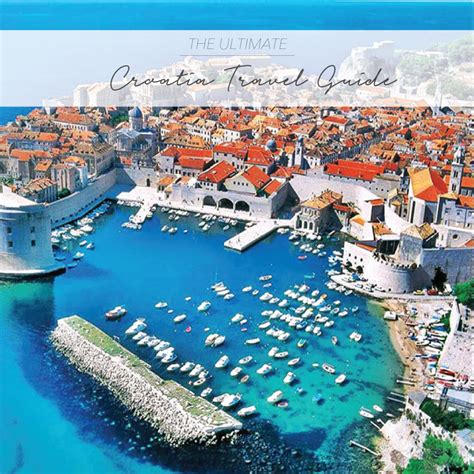 The Ultimate Croatia Travel Guide Let S Roam