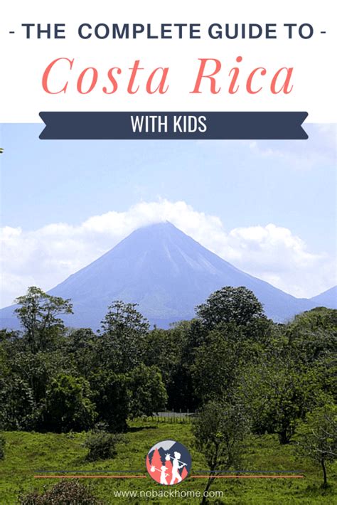 The Ultimate Guide For Visiting Costa Rica With Kids No Back Home