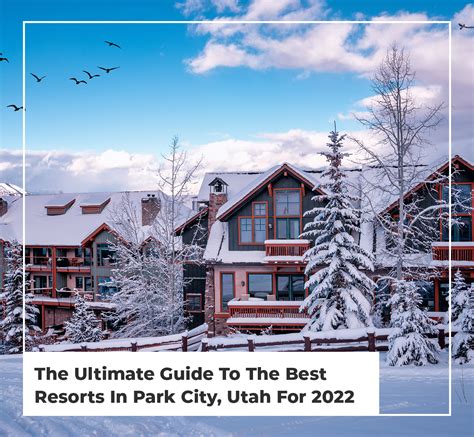 The Ultimate Guide To The Best Resorts In Park City Utah For 2022