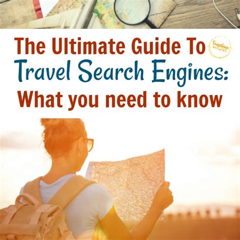 The Ultimate Guide To Travel Search Engines What You Need To Know