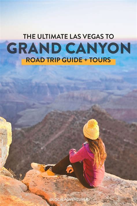 The Ultimate Las Vegas To Grand Canyon Road Trip Best Tour Options