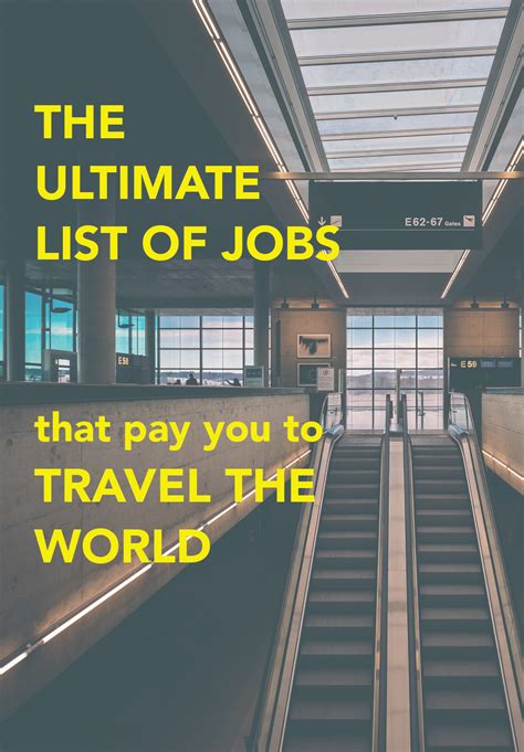 The Ultimate List Of Jobs That Pay You To Travel Go Seek Explore