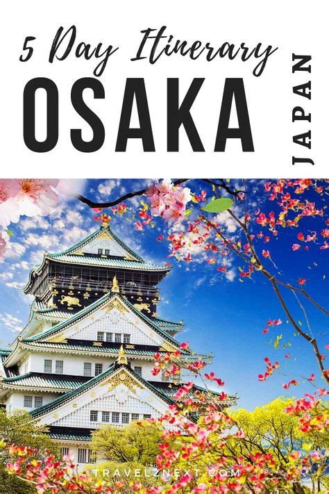 The Ultimate Osaka Itinerary 5 Days Japan Itinerary Osaka Itinerary