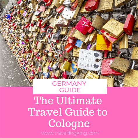 The Ultimate Travel Guide To Cologne