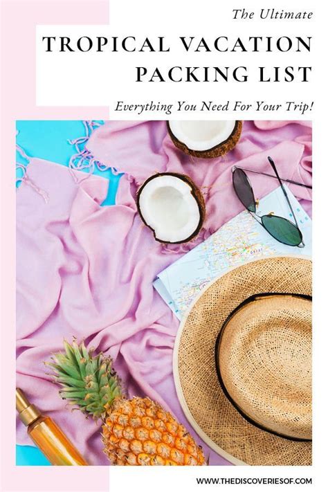 The Ultimate Tropical Holiday Packing List The Discoveries Of