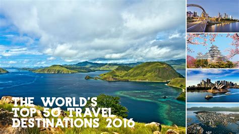 The World S Top 50 Travel Destinations In 2016 Youtube