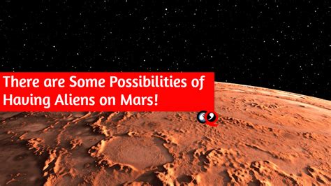 There Are Some Possibilities Of Having Aliens On Mars Infoqwiki Com