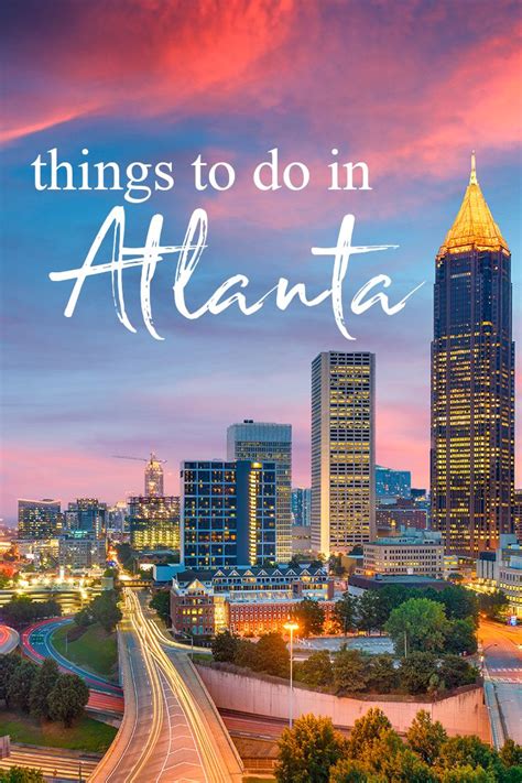 Things To Do In Atlanta 6 Ways To Make The Most Of A Town America