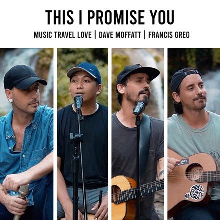 This I Promise You Music Travel Love Ft Dave Moffatt Amp Francis Greg Nsync Cover Youtube Music