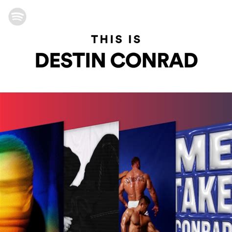 This Is Destin Conrad Playlist By Spotify Spotify