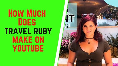 This Is How Much Money Travel Ruby Makes On Youtube Youtube