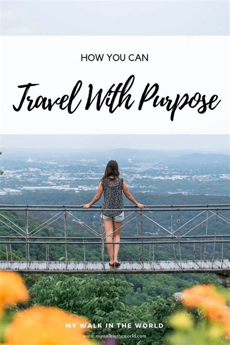 Thoughts On Traveling With Purpose World Travel Guide Meaningful