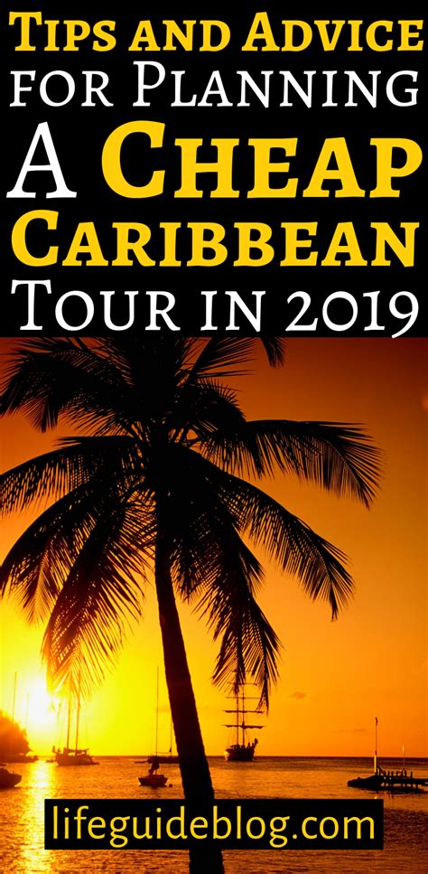 Tips And Advice For Planning A Cheap Caribbean Tour In 2019