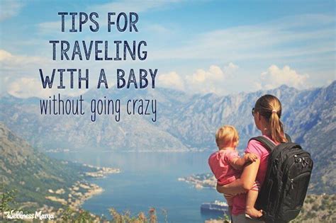 Tips For Traveling With A Baby Without Going Crazy Wellness Mama