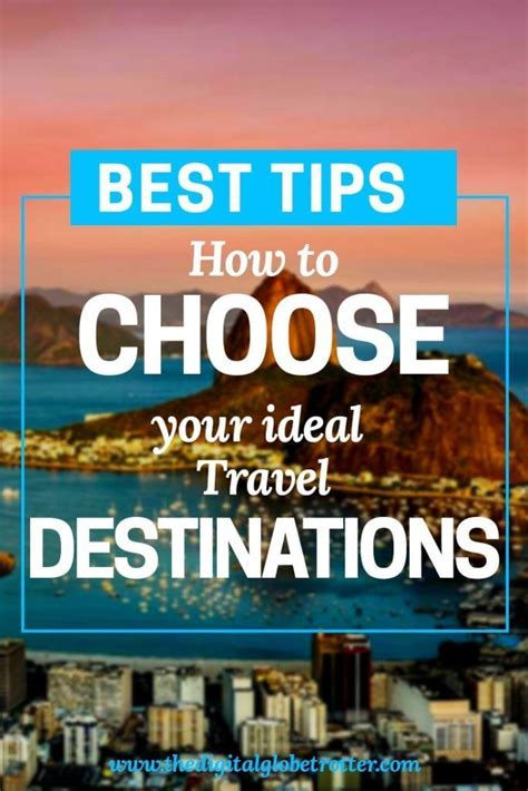 Tips On How To Choose A Travel Destination A Complete Guide Travel