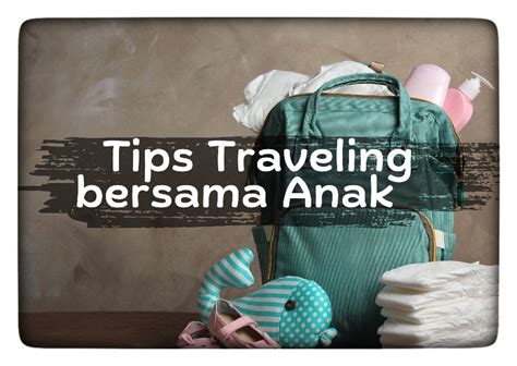 Tips Traveling Bersama Anak Catatan Today