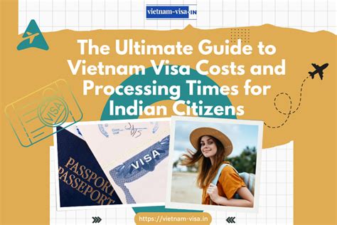 To Vietnam Visa Costs And Processing Times For Indian Citize