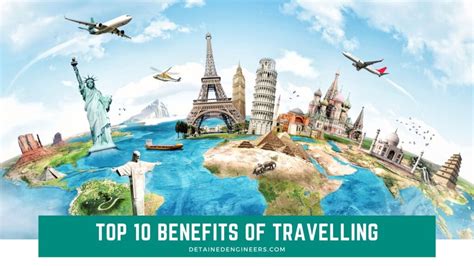 Top 10 Benefits Of Travelling Know How It Benefit In Travel