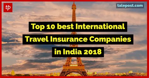 Top 10 Best International Travel Insurance Companies In India 2018