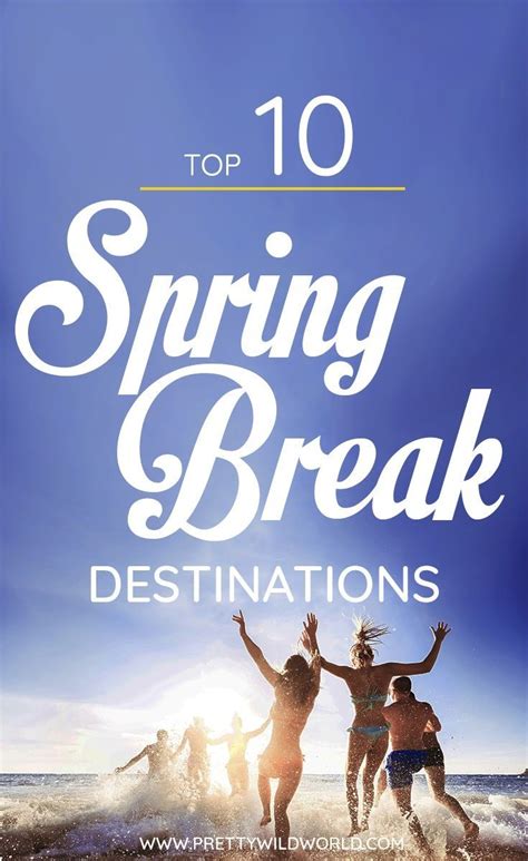 Top 10 Best Spring Break Destinations 2020 Vacation Ideas Best