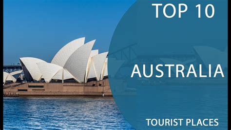 Top 10 Best Tourist Places To Visit In Australia English Travelideas