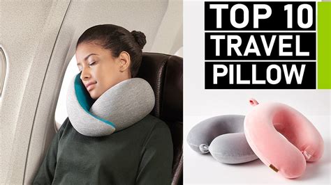 Top 10 Best Travel Pillows For Your Next Flight Youtube