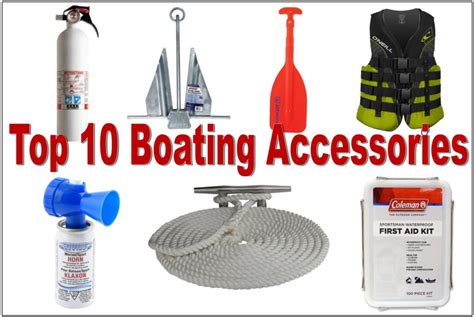 Top 10 Boating Accessories Gear Must Have Boating Items