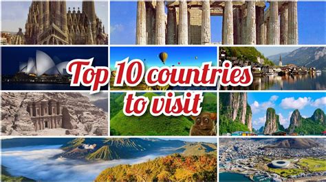 Top 10 Countries To Visit Top 10 Countries Tourist Destination That You