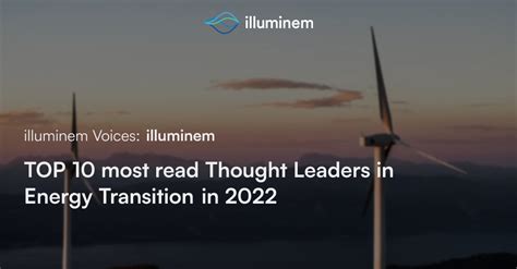 Top 10 Most Read Thought Leaders Of 2024 In Energy Transition Illuminem