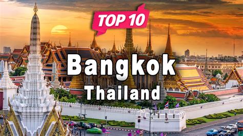 Top 10 Places To Visit In Bangkok Thailand Youtube