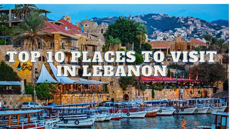 Top 10 Places To Visit In Lebanon 2023 Lebanon Travel Video Guide Lebanon Tourism Travel N