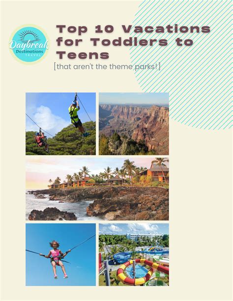 Top 10 Vacations For Toddlers To Teens Daybreak Destinations Travel