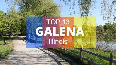 Top 13 Best Tourist Attractions In Galena Illinois Youtube